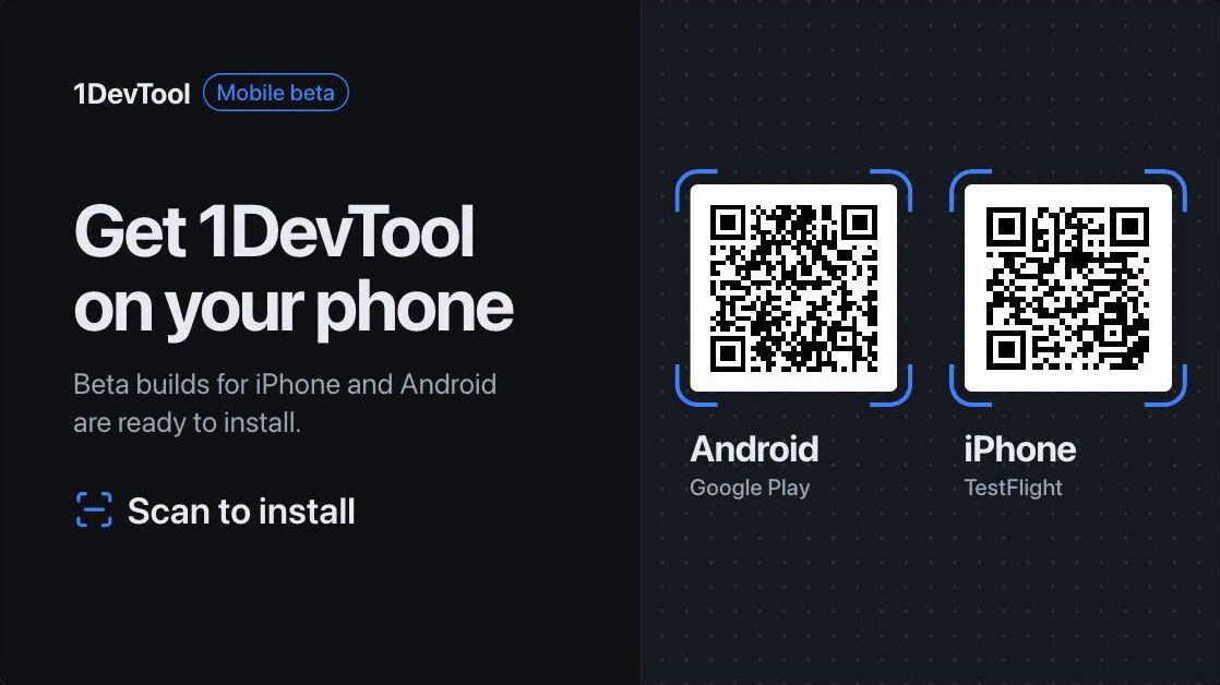 1DevTool mobile beta: scan the left code for Android on Google Play, the right one for iPhone on TestFlight